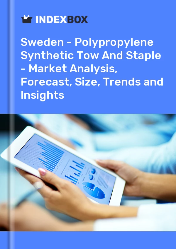 Report Sweden - Polypropylene Synthetic Tow and Staple - Market Analysis, Forecast, Size, Trends and Insights for 499$