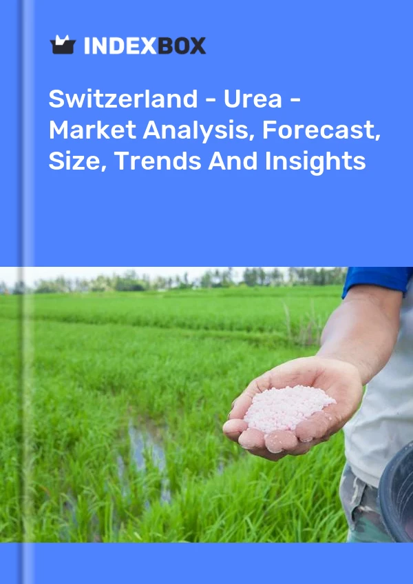 Switzerland - Urea - Market Analysis, Forecast, Size, Trends And Insights