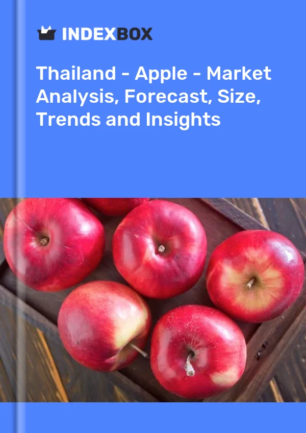 Tailandia - Apple - Análisis de mercado, pronóstico, tamaño, tendencias e información