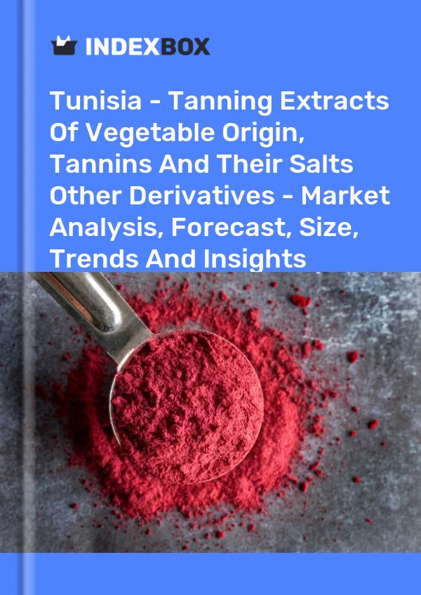 Report Tunisia - Tanning Extracts of Vegetable Origin, Tannins and Their Salts Other Derivatives - Market Analysis, Forecast, Size, Trends and Insights for 499$