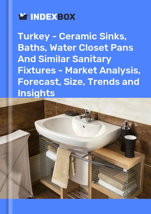 Informe Turquía: fregaderos, bañeras, inodoros y accesorios sanitarios similares de cerámica: análisis de mercado, pronóstico, tamaño, tendencias e información for 499$
