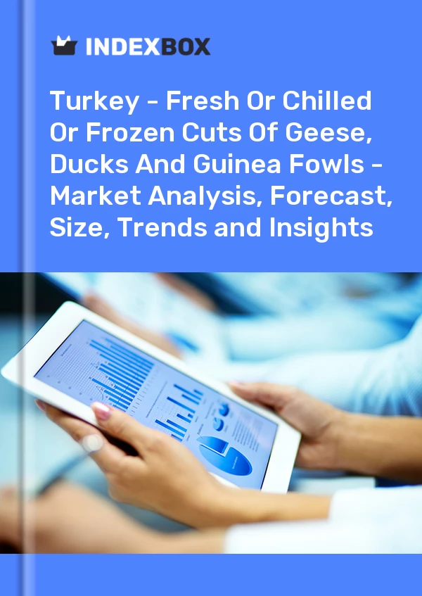 Report Turkey - Fresh or Chilled or Frozen Cuts of Geese, Ducks and Guinea Fowls - Market Analysis, Forecast, Size, Trends and Insights for 499$