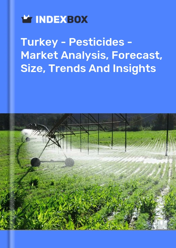 Turquía - Plaguicidas - Análisis de mercado, pronóstico, tamaño, tendencias e información