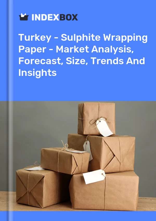 Informe Turquía - Papel de regalo de sulfito - Análisis de mercado, pronóstico, tamaño, tendencias e información for 499$