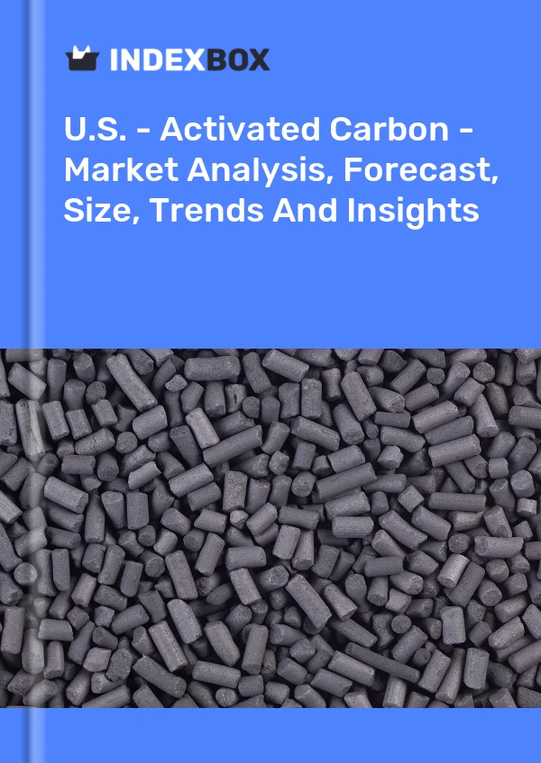 Informe EE. UU. - Carbón activado - Análisis de mercado, pronóstico, tamaño, tendencias e información for 499$