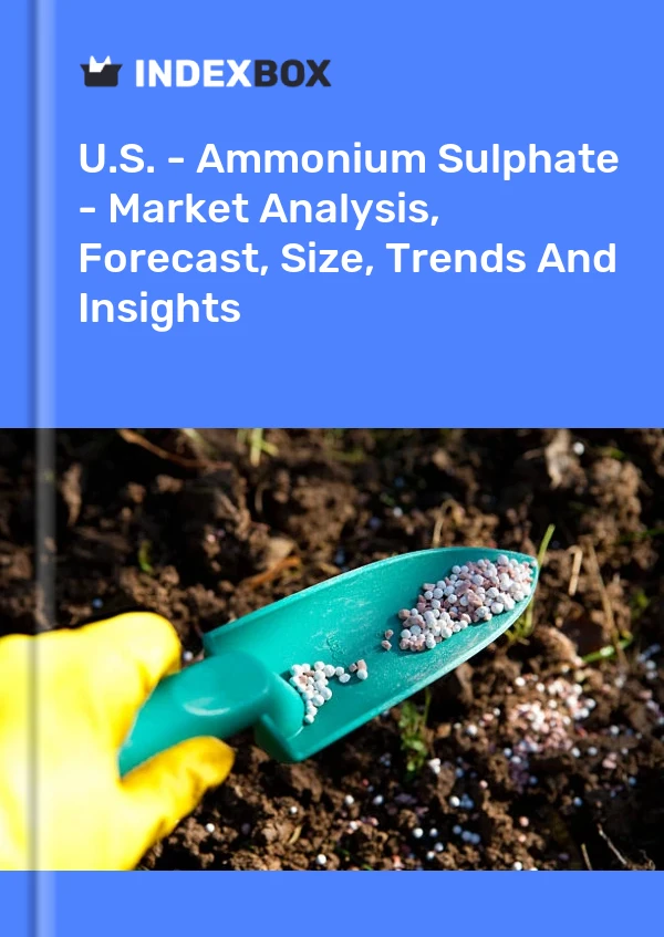 Informe EE. UU. - Sulfato de amonio - Análisis de mercado, pronóstico, tamaño, tendencias e información for 499$