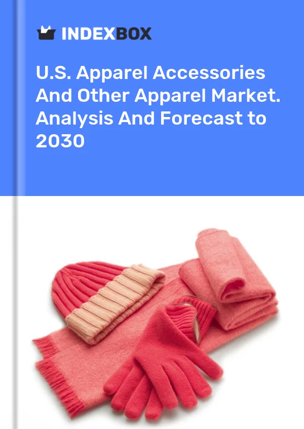 Informe U.S. Apparel Accessories and Other Apparel Market. Analysis and Forecast to 2025 for 499$