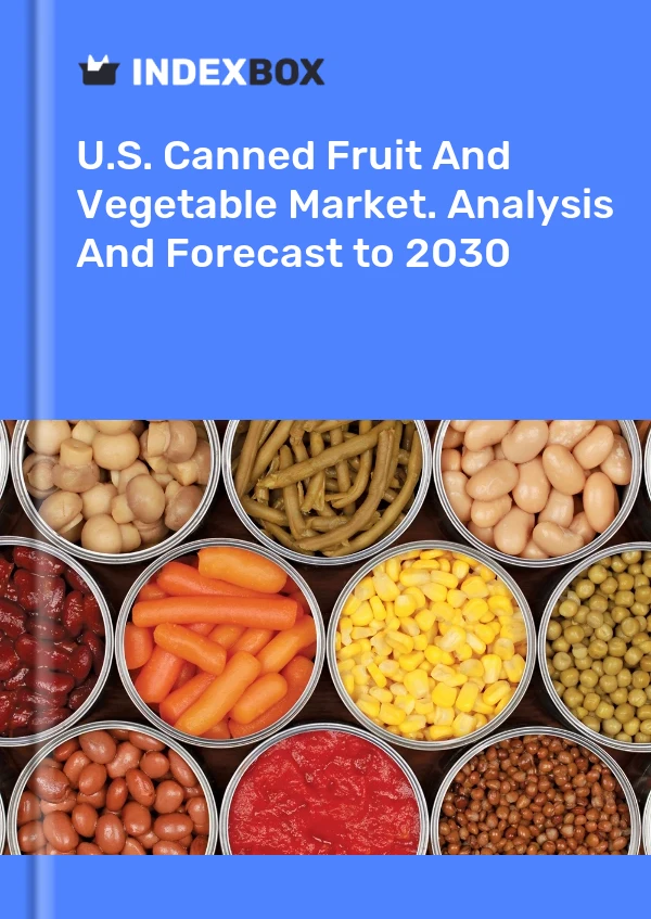 Informe U.S. Canned Fruit and Vegetable Market. Analysis and Forecast to 2025 for 499$