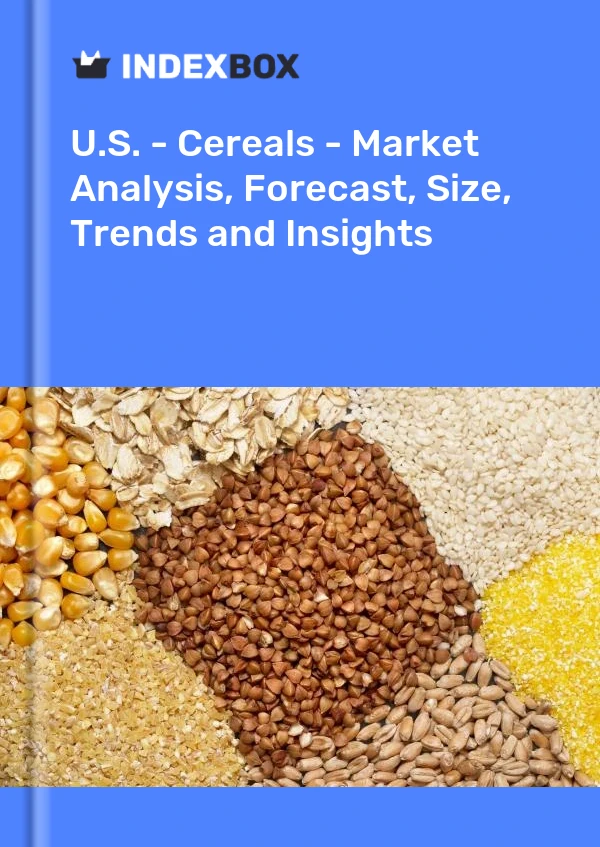 Informe EE. UU. - Cereales - Análisis de mercado, pronóstico, tamaño, tendencias e información for 499$
