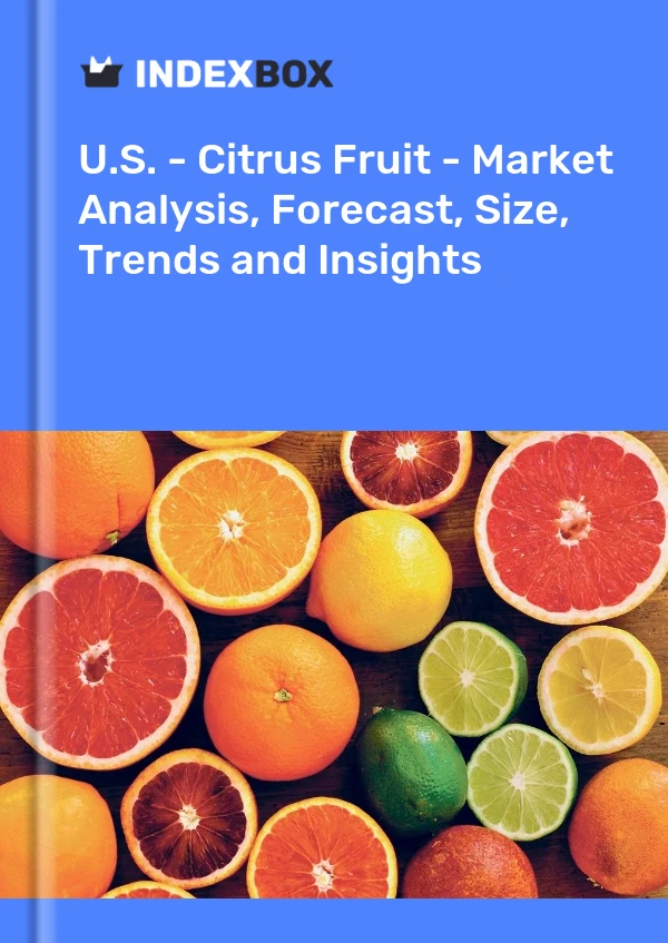 Informe EE. UU. - Cítricos - Análisis de mercado, pronóstico, tamaño, tendencias e información for 499$