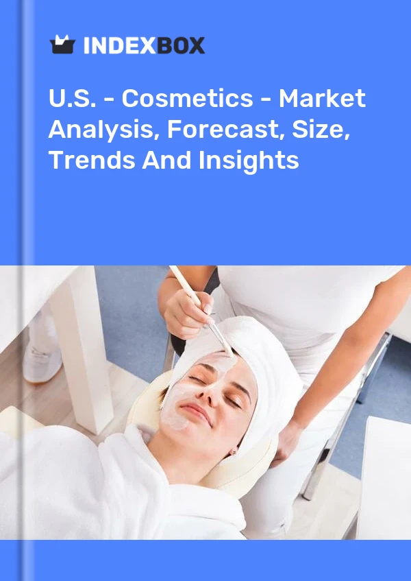 Informe EE. UU. - Cosméticos - Análisis de mercado, pronóstico, tamaño, tendencias e información for 499$