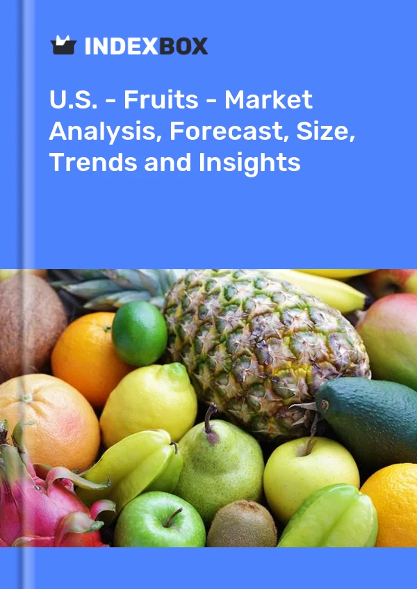 Informe EE. UU. - Frutas - Análisis de mercado, pronóstico, tamaño, tendencias e información for 499$