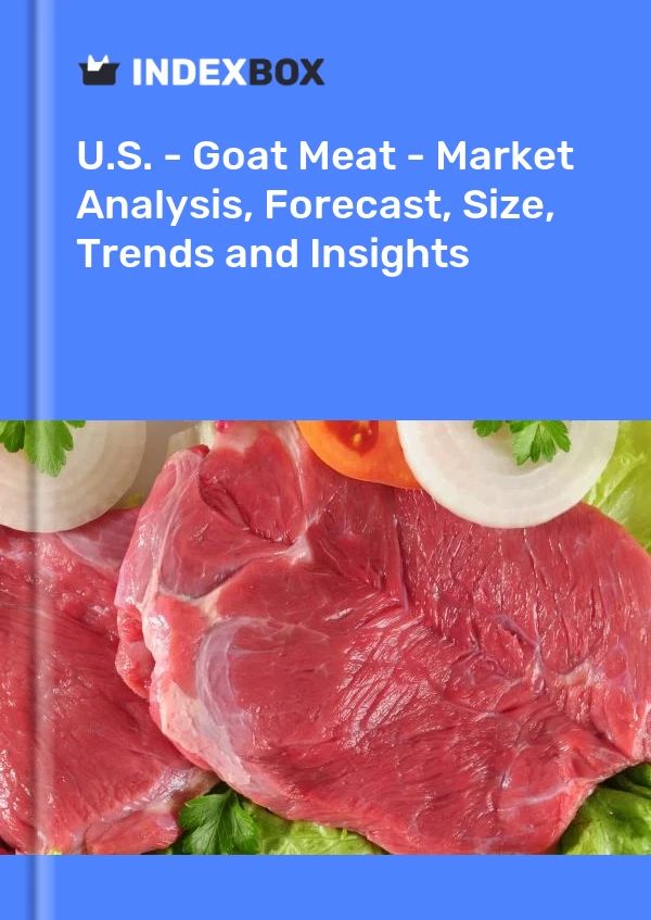 Informe EE. UU. - Carne de cabra - Análisis de mercado, pronóstico, tamaño, tendencias e información for 499$