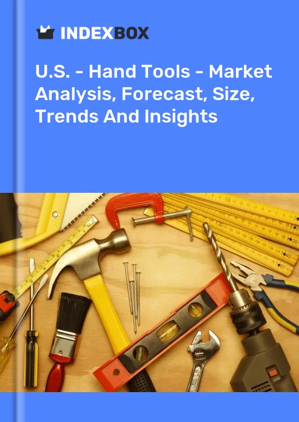 EE. UU. - Herramientas manuales - Análisis de mercado, pronóstico, tamaño, tendencias e información