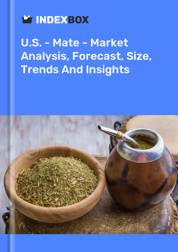 EE. UU. - Mate - Análisis de mercado, pronóstico, tamaño, tendencias e información