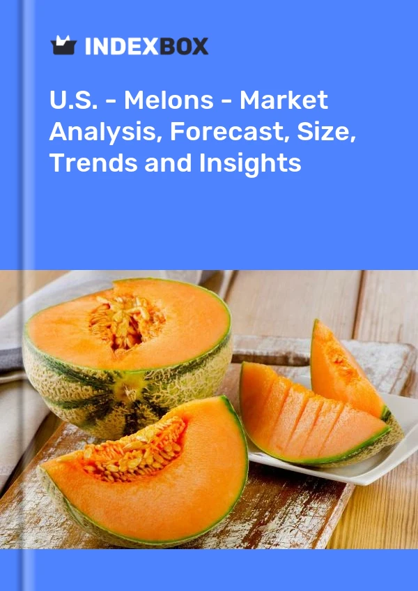 Informe EE. UU. - Melones - Análisis de mercado, pronóstico, tamaño, tendencias e información for 499$