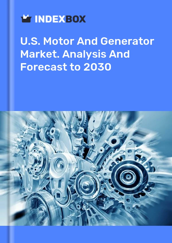 Informe U.S. Motor and Generator Market. Analysis and Forecast to 2025 for 499$