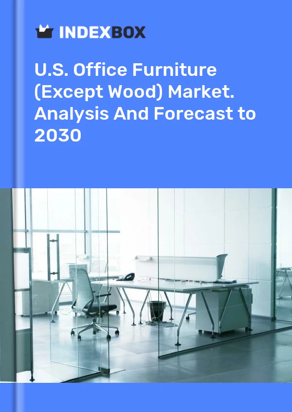Informe U.S. Office Furniture (Except Wood) Market. Analysis and Forecast to 2025 for 499$