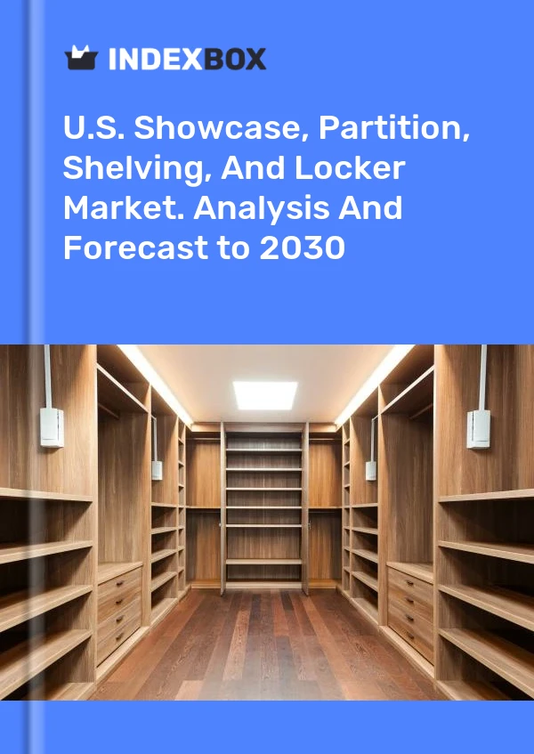 Informe U.S. Showcase, Partition, Shelving, and Locker Market. Analysis and Forecast to 2025 for 499$