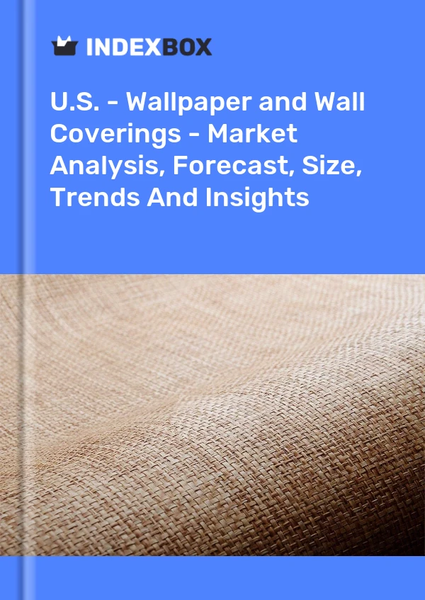 Report U.S. - Wallpaper and Wall Coverings - Market Analysis, Forecast, Size, Trends and Insights for 499$