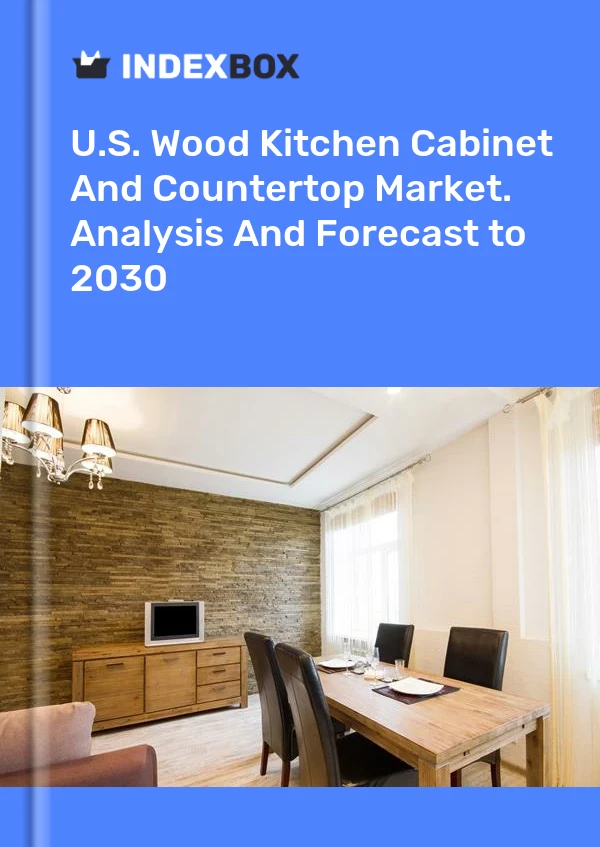 Informe U.S. Wood Kitchen Cabinet and Countertop Market. Analysis and Forecast to 2025 for 499$
