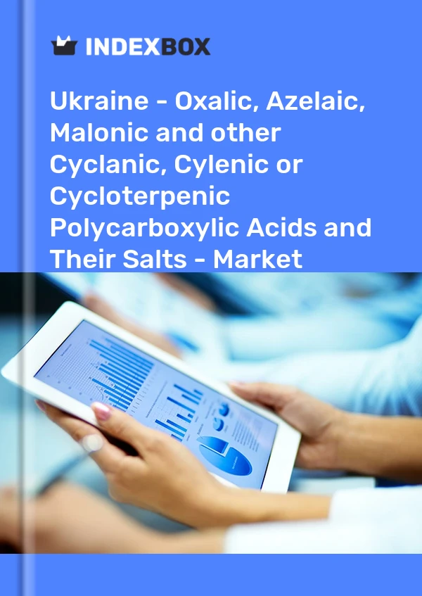 Report Ukraine - Oxalic, Azelaic, Malonic and other Cyclanic, Cylenic or Cycloterpenic Polycarboxylic Acids and Their Salts - Market Analysis, Forecast, Size, Trends and Insights for 499$