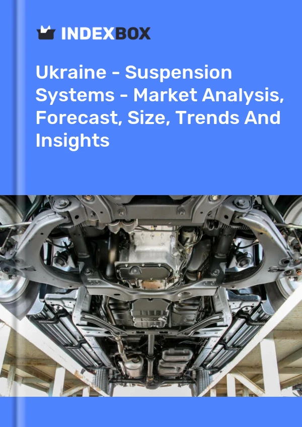 Report Ukraine - Suspension Systems - Market Analysis, Forecast, Size, Trends and Insights for 499$