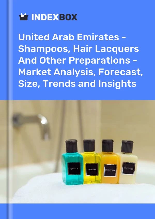 Report United Arab Emirates - Shampoos, Hair Lacquers and Other Preparations - Market Analysis, Forecast, Size, Trends and Insights for 499$
