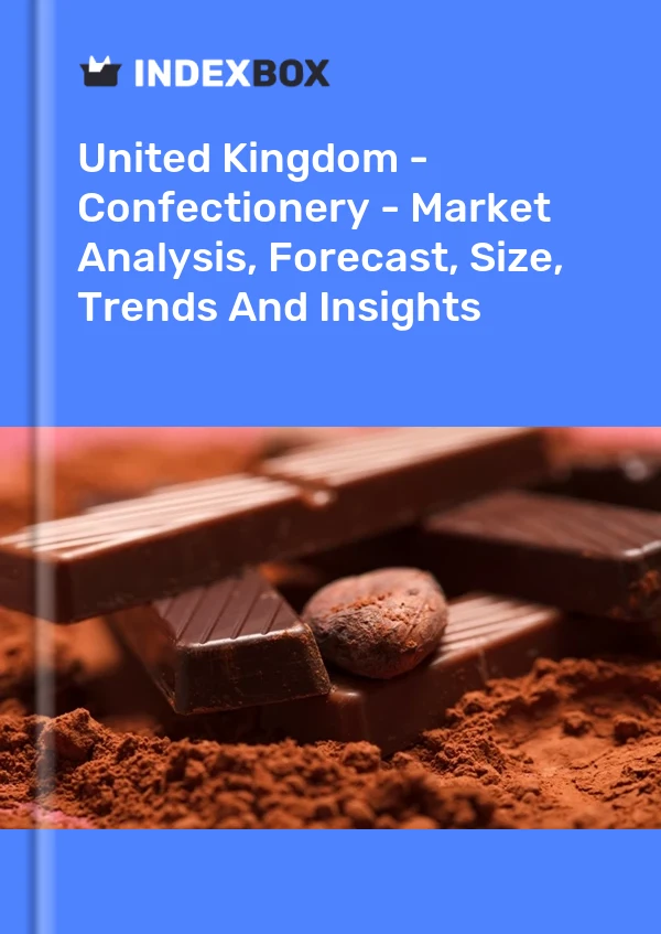 United Kingdom - Confectionery - Market Analysis, Forecast, Size, Trends And Insights