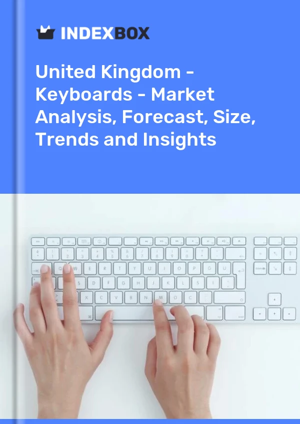 Report United Kingdom - Keyboards - Market Analysis, Forecast, Size, Trends and Insights for 499$