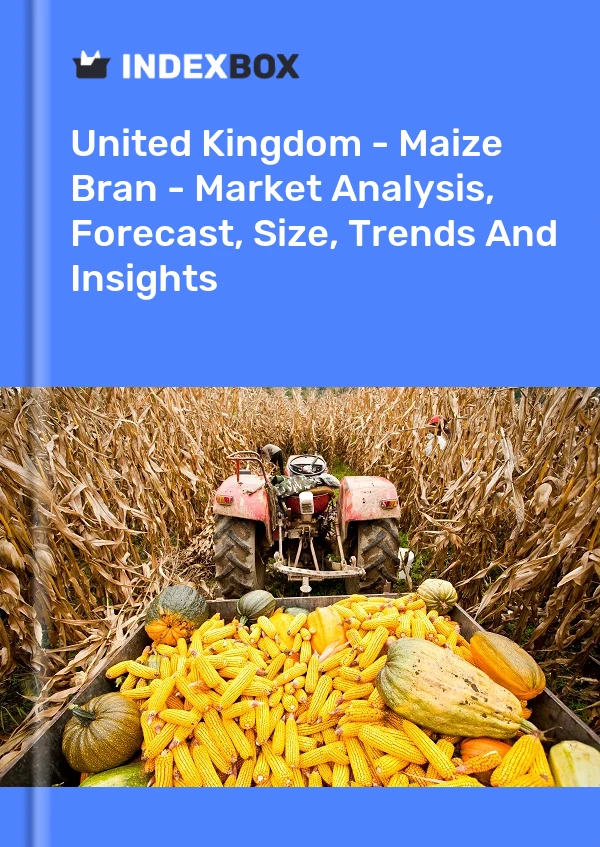 Reino Unido - Salvado de maíz - Análisis de mercado, pronóstico, tamaño, tendencias e información