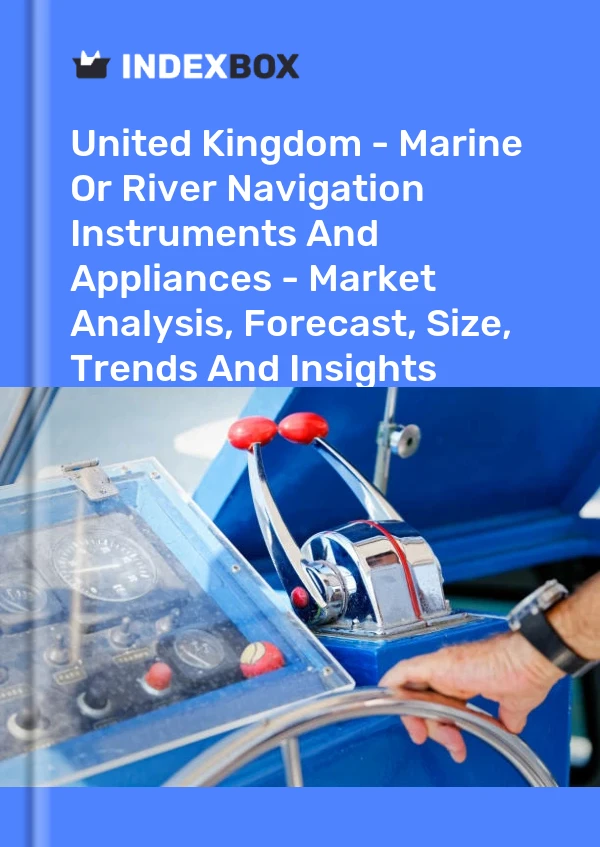 España - Instrumentos y aparatos de navegación marítima o fluvial: análisis de mercado, pronóstico, tamaño, tendencias e información