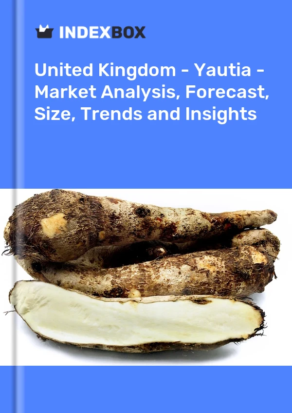 Informe Reino Unido - Yautia - Análisis de mercado, pronóstico, tamaño, tendencias e información for 499$