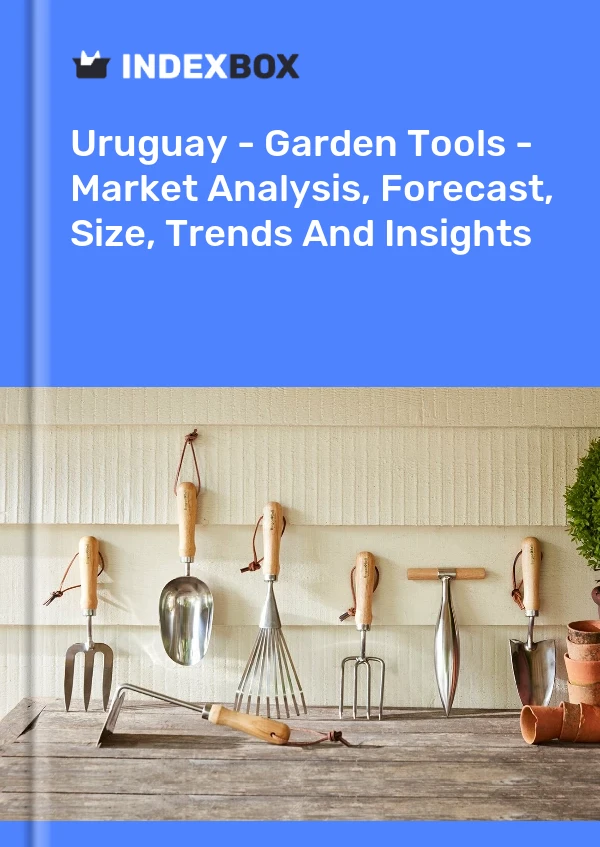 Report Uruguay - Garden Tools - Market Analysis, Forecast, Size, Trends and Insights for 499$