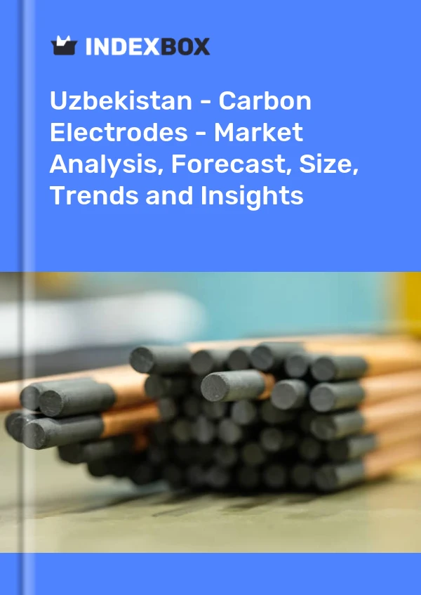 Uzbekistan - Carbon Electrodes - Market Analysis, Forecast, Size, Trends and Insights