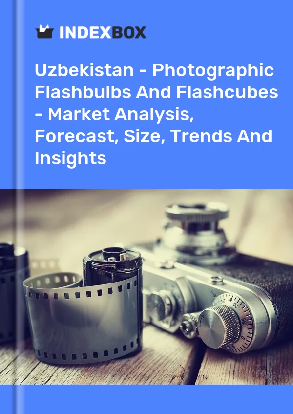 Uzbekistan - Photographic Flashbulbs And Flashcubes - Market Analysis, Forecast, Size, Trends And Insights