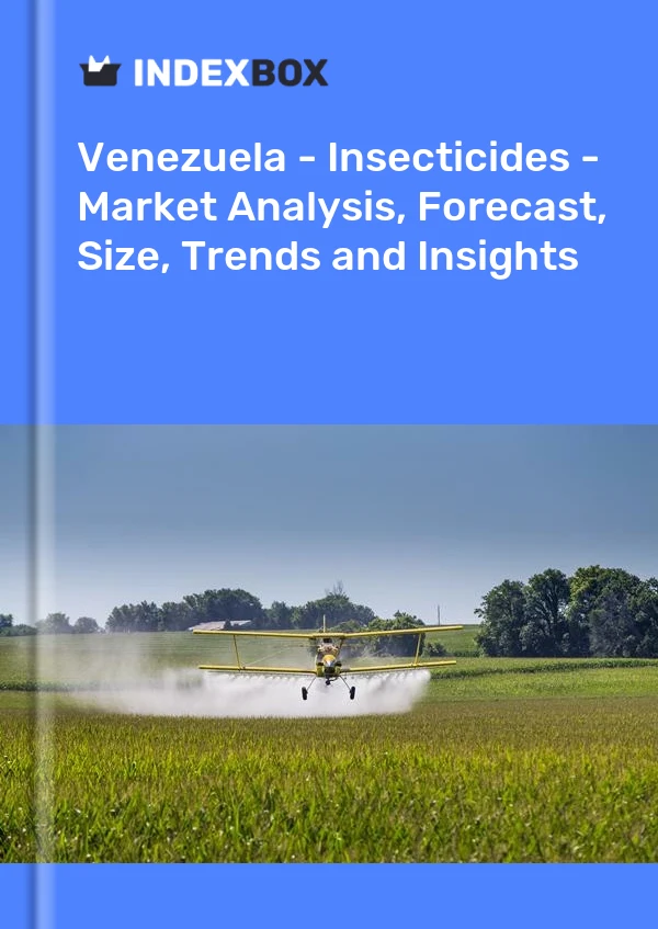 Report Venezuela - Insecticides - Market Analysis, Forecast, Size, Trends and Insights for 499$