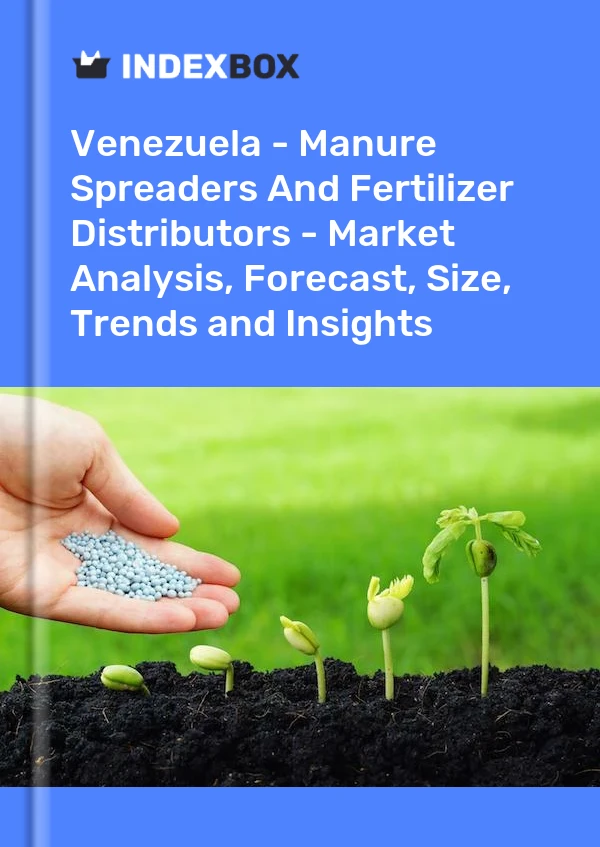 Venezuela - Manure Spreaders And Fertilizer Distributors - Market Analysis, Forecast, Size, Trends and Insights