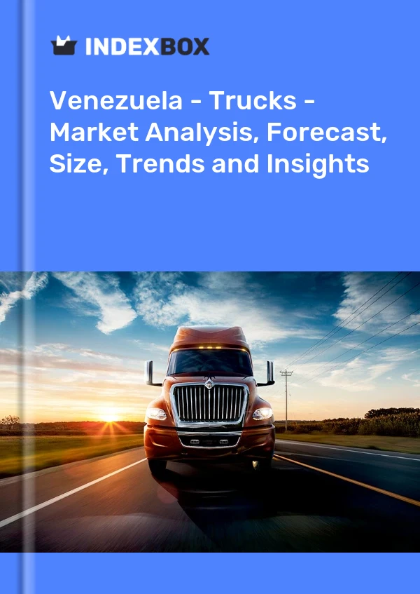 Report Venezuela - Trucks - Market Analysis, Forecast, Size, Trends and Insights for 499$