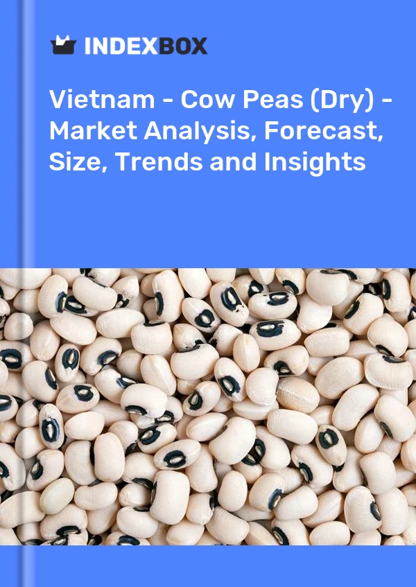 Vietnam - Cow Peas (Dry) - Market Analysis, Forecast, Size, Trends and Insights