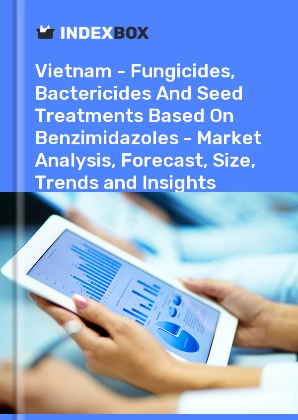 Report Vietnam - Fungicides, Bactericides and Seed Treatments Based on Benzimidazoles - Market Analysis, Forecast, Size, Trends and Insights for 499$