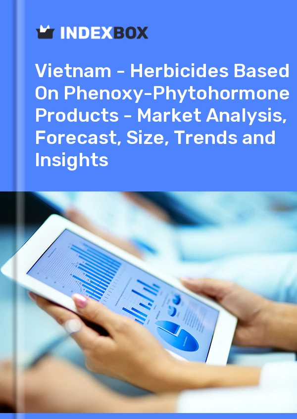 Report Vietnam - Herbicides Based on Phenoxy-Phytohormone Products - Market Analysis, Forecast, Size, Trends and Insights for 499$