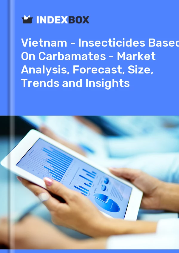 Report Vietnam - Insecticides Based on Carbamates - Market Analysis, Forecast, Size, Trends and Insights for 499$