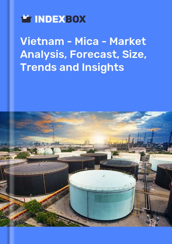 Report Vietnam - Mica - Market Analysis, Forecast, Size, Trends and Insights for 499$