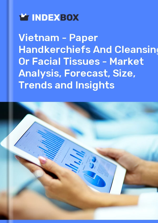 Report Vietnam - Paper Handkerchiefs and Cleansing or Facial Tissues - Market Analysis, Forecast, Size, Trends and Insights for 499$