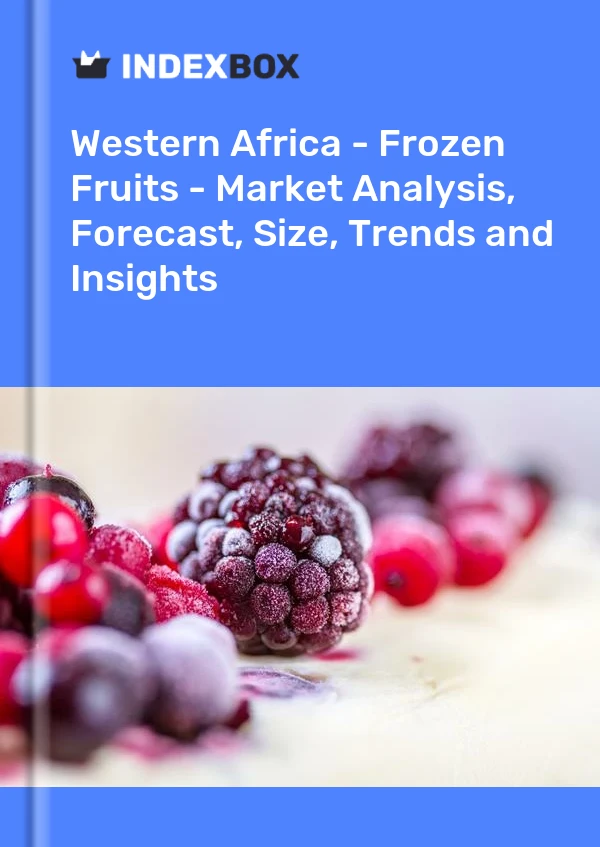 Report Western Africa - Frozen Fruits - Market Analysis, Forecast, Size, Trends and Insights for 499$