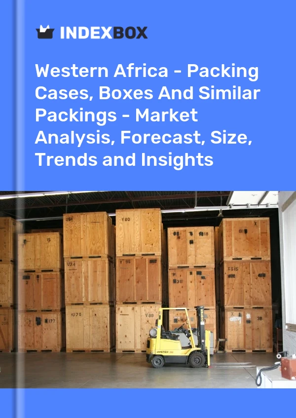 Report Western Africa - Packing Cases, Boxes and Similar Packings - Market Analysis, Forecast, Size, Trends and Insights for 499$
