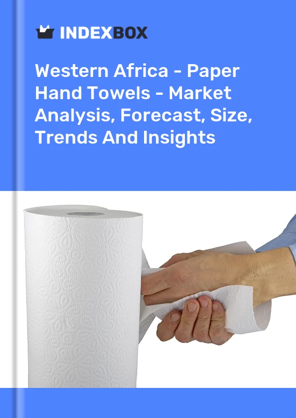 Report Western Africa - Paper Hand Towels - Market Analysis, Forecast, Size, Trends and Insights for 499$