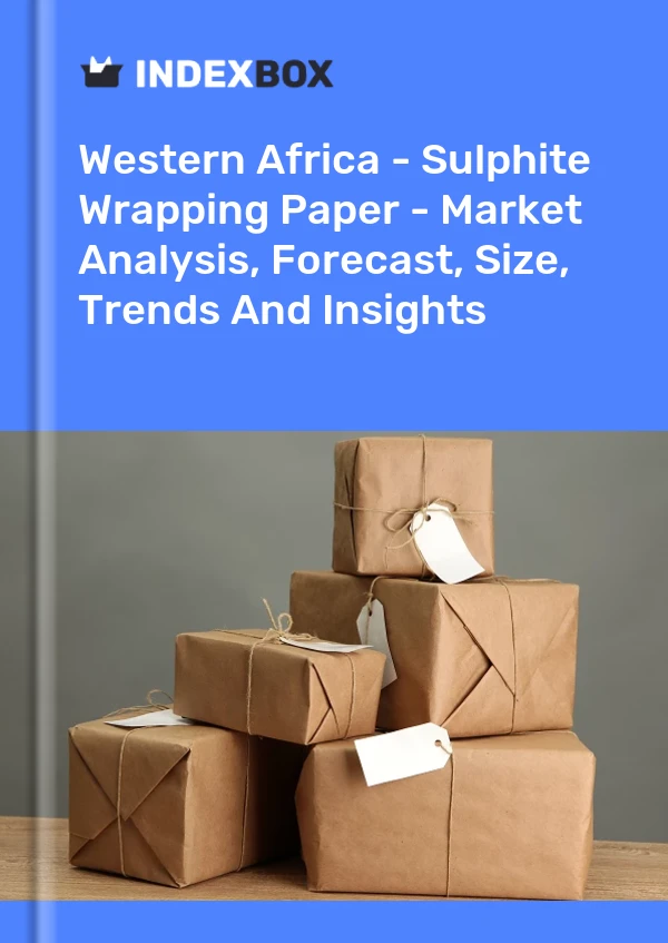 Report Western Africa - Sulphite Wrapping Paper - Market Analysis, Forecast, Size, Trends and Insights for 499$