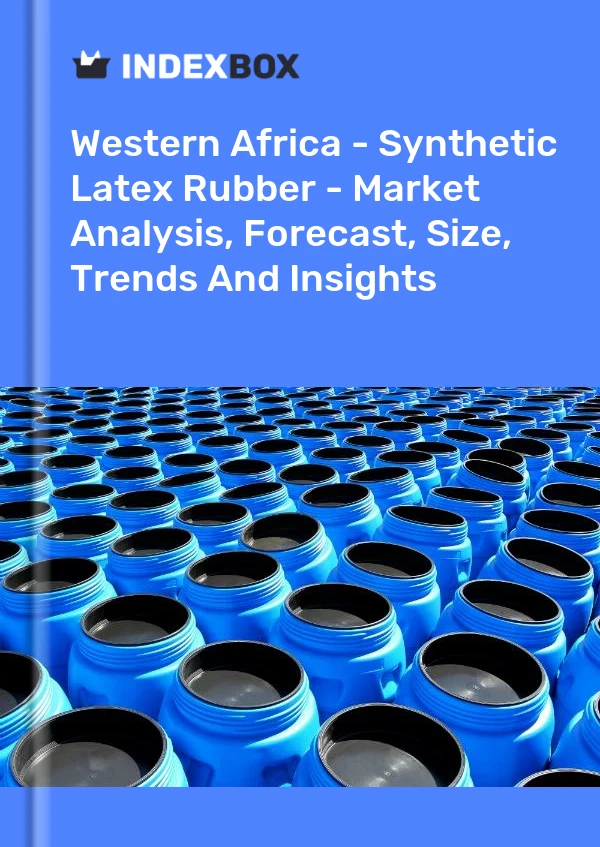 Report Western Africa - Synthetic Latex Rubber - Market Analysis, Forecast, Size, Trends and Insights for 499$